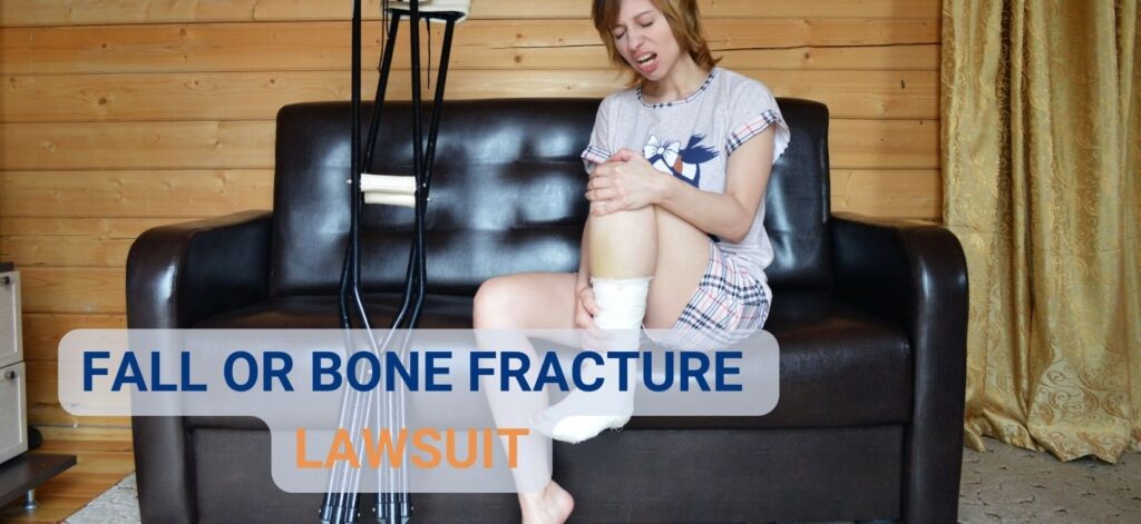 Bone Fracture Lawsuit