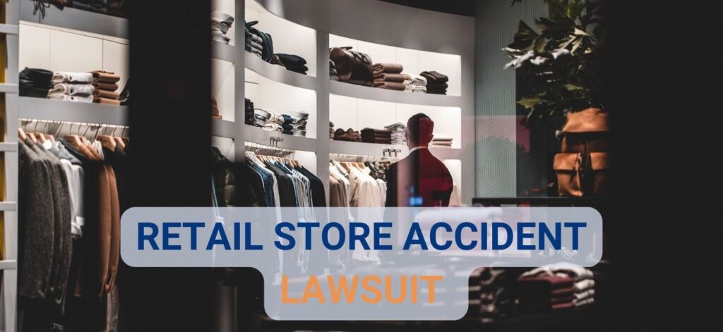 Retail Store Accident Lawsuit